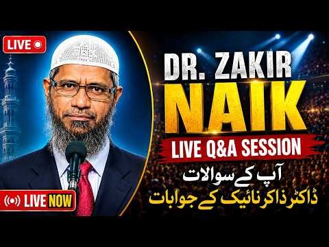 🔴 LIVE Dr. Zakir Naik | Islam, Quran & Comparative Religion | Q&A