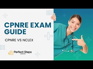 CPNRE exam Guide | NCLEX vs CPNRE