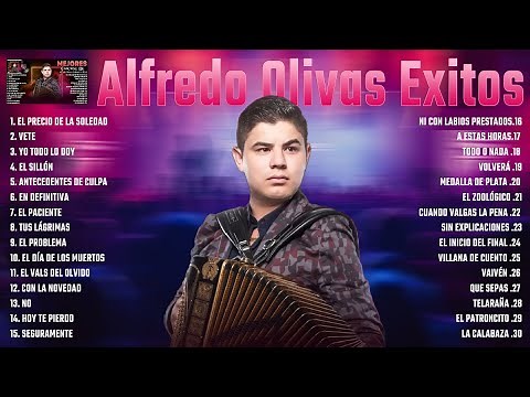 Alfredo Olivas Exitos Mix Las Mejores Canciones De Alfredo Olivas - Alfredo Olivas Mix Exitos 2025