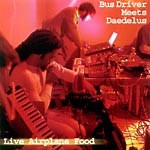 Busdriver Meets Daedelus - Live Airplane Food
