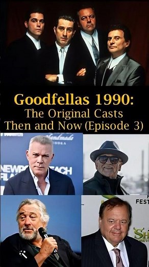 Goodfellas 1990: The Original Casts Then and Now (Episode 3)