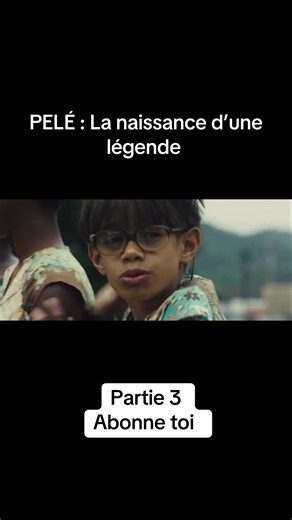 PELÉ : La naissance d’une légende