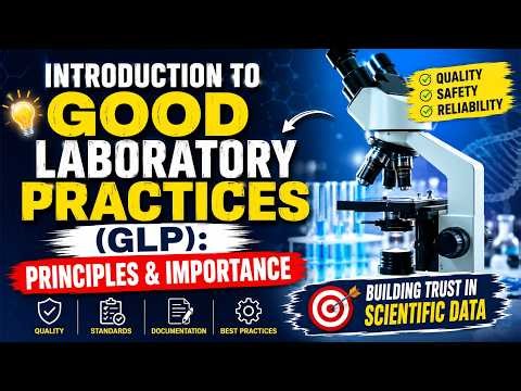 Good Laboratory Practices (GLP) Explained Simply | Principles, Importance & Applications