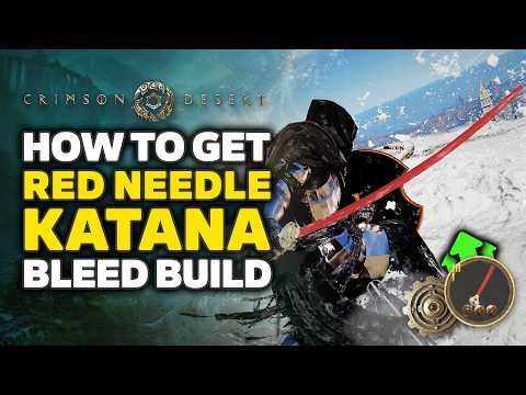 Crimson Desert How To Get RED NEEDLE Katana - Bleed Build Guide (Budget RIVERS OF BLOOD)