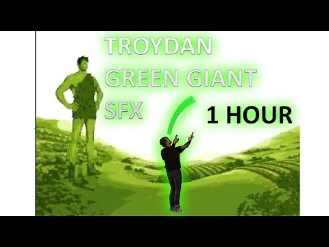 Green Giant 1 Hour | Troydan SFX