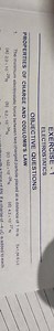 EXERCISE - 1 ELECTROSTATICS OBJECTIVE QUESTIONS PROPERTIES OF C... | Filo