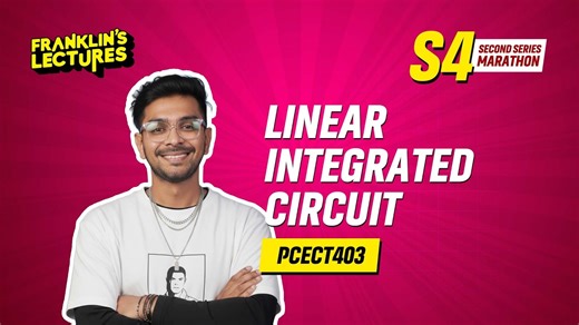 B.Tech S4 | Linear Integrated Circuit M3 - M4 | Franklin's Lectures | KTU