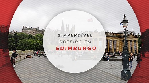 Roteiro em Edimburgo para 1, 2, 3, 4 ou 5 dias de viagem