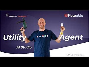 AI Studio: How to use the Utility Agent | Flowable | 2025