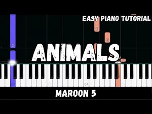 Maroon 5 - Animals (Easy Piano Tutorial)