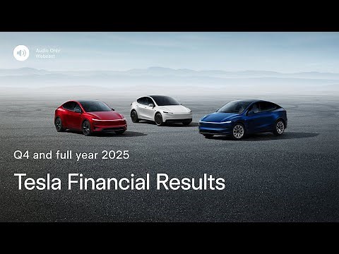 Tesla Q4 and full year 2025 Financial Results and Q&A Webcast