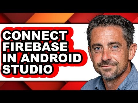 How to Connect Firebase in Android Studio - Full Guide