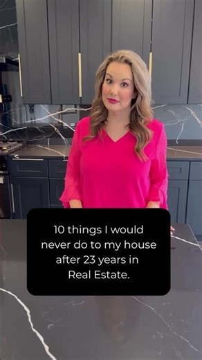 10 Things I Would Never Do to my House