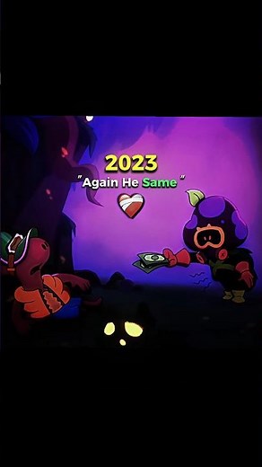 2023 Again He Same 😳❤️‍🩹 in BrawlStars