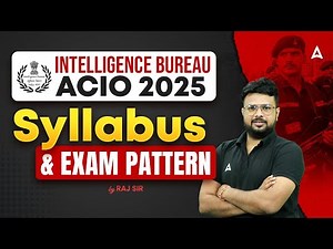 Intelligence Bureau ACIO Syllabus 2025 | Intelligence Bureau ACIO Exam Pattern | By Raj sir