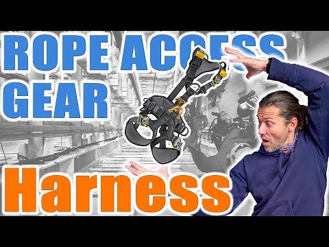 The Rope Access Harness - The Rope Access Gear Explained Series