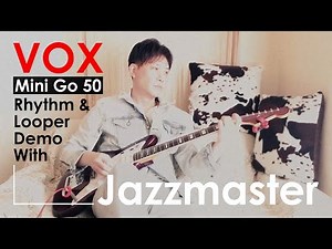 VOX Mini Go 50 Rhythm & Looper DEMO with Jazzmaster