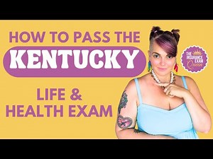 How to Pass the Kentucky Life and Health Exam