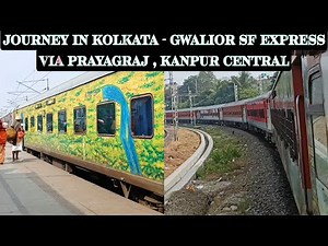Journey In 12319 Kolkata Gwalior SF Express | Best Train From KOLKATA TO MATHURA