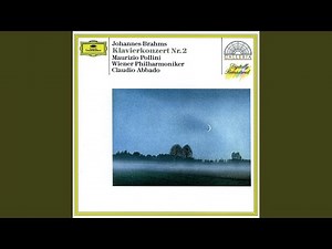 Brahms: Piano Concerto No. 2 in B-Flat Major, Op. 83: I. Allegro non troppo
