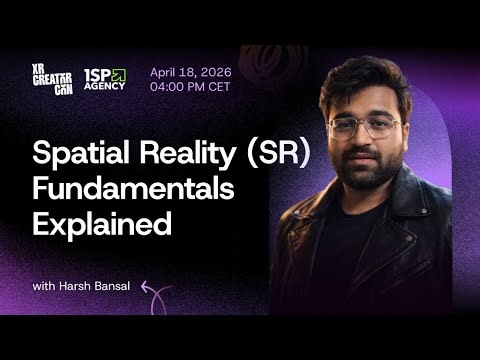 Spatial Reality (SR) Fundamentals Explained with Harsh Bansal