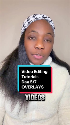 Mastering Overlays in Video Editing: Day 5/7 Tutorial