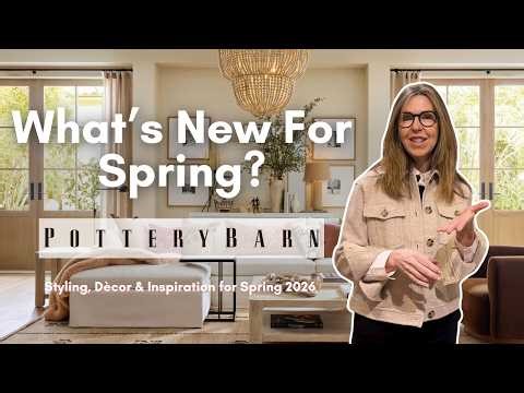 SPRING DECOR TRENDS 2026 🌿 | Pottery Barn Walkthrough, Dècor Tips & Home Inspiration