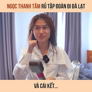 1.2M views · 10K reactions | AI SẼ LÀ NGƯỜI RỜI KHỎI NGÔI NHÀ CHUNG ĐẦU TIÊN?!! 藍 Cả tập đoàn gật đầu đi Đà Lạt trong vòng 30s, rủ chơi mà đi thiệt nha. Mà Tâm có "ăn cắp" của chị mẹ cái này kỳ diệu lắm nè... =)) Xem chuyến đi vui xỉu và cái kết  https://youtu.be/RKdqvIcqIpk #NgocThanhTam | Ngọc Thanh Tâm | Facebook