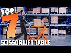 7 Best Scissor Lift Tables for Heavy Lifting & Easy Work!