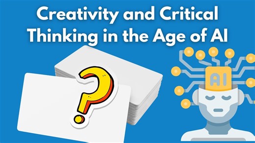 Creativity and Critical Thinking in the Age of AI - Teaching Tools
