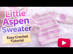 Easy Crochet Baby Sweater Tutorial | Little Aspen Herringbone Stitch | 0-12M