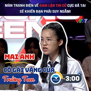 3.1M views · 52K reactions | Một màn tranh biện dù đã xem đi xem lại nhiều lần nhưng vãn siêu "đã tai" từ Mai Anh - một trong những cô gái vàng của Trường Teen! ❤ Với kiến nghị: "Chúng tôi sẽ nêu tên công khai những cá nhân có hành vi gian lận trong thi cử", ở vị trí đội Phản đối, bạn có đồng ý với luận điểm này? #VTV7 #TruongTeen | VTV7 | Facebook