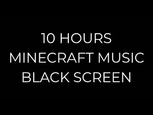 10 Hours Minecraft Music Black Screen for Sleep & Relaxation