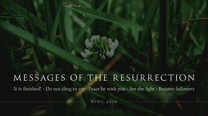 Messages of the Resurrection