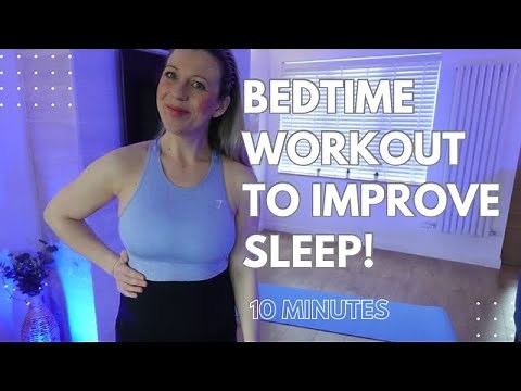 10 Minute Bedtime Workout To Feel Good And Improve Sleep!