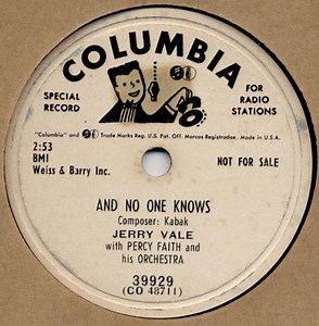 Jerry Vale With Percy Faith And His Orchestra - And No One Knows / You Can Never Give Me Back My Heart