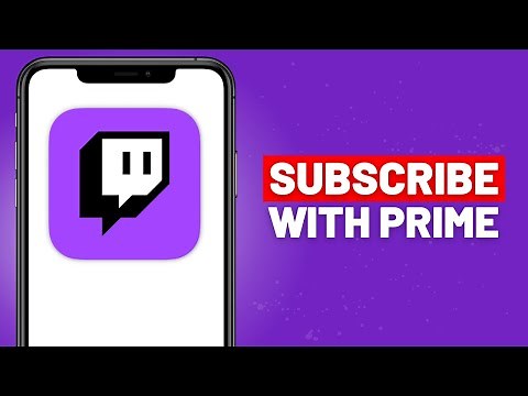 How To Subscribe With Twitch Prime On Mobile - Full Guide