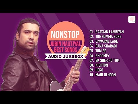 Non-stop Jubin Nautiyal Best Songs | Raataan Lambiyan | Sawarne Lage | Tum se | Top Bollywood Songs