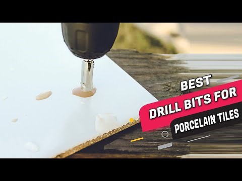 Top 5 Best Drill Bits for Porcelain Tiles Review in 2023
