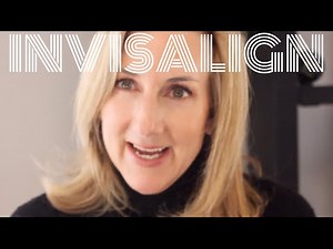 INVISALIGN at 50- Oh the JOYS of Getting Older!