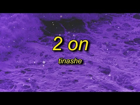 Tinashe - 2 On (TikTok Remix) slowed + reverb Lyrics | man i love to get on i love to get 2 on