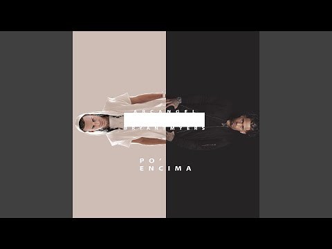 Po' encima (feat. Bryant Myers)