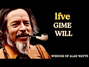 Alan Watts Explains the Game of Life & How to Play It