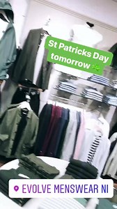 Get your St Patricks Day outfits in store now ☘️ We have plenty of green in store ☘️ Shirts ✅ Polos ✅ Tees ✅ Jackets ✅ Call in today, we are open til 7pm ☘️ | Evolve Clothing NI | Facebook