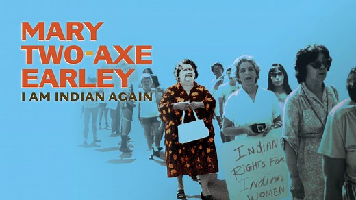 Mary Two-Axe Earley: I Am Indian Again