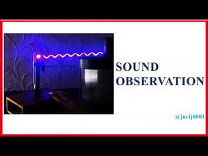 Observation of sound vibrations. Physics.