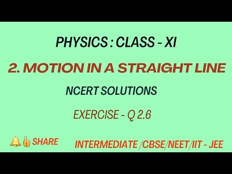 Physics | Class 11 | Motion in a straight line - NCERT Solutions Ex 2.6 | Chapter 2 | Exercise 2.6