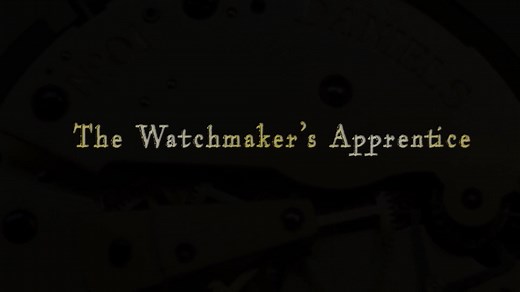 The Watchmaker's Apprentice Trailer