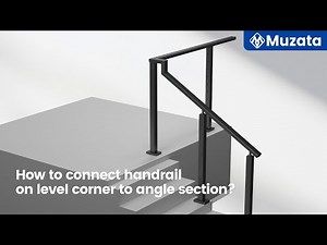 How to connect handrail on level corner to angle section？