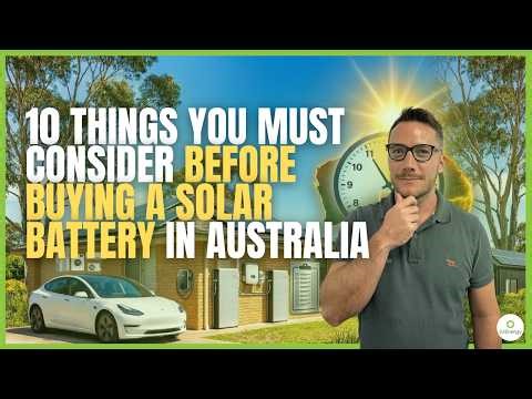 10 Things You MUST Consider Before Buying a Solar Battery in Australia